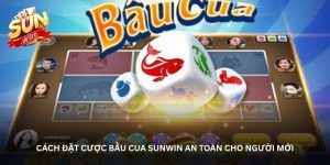 Cách đặt cược bầu cua Sunwin an toàn cho người mới Cách đặt cược bầu cua Sunwin an toàn cho người mới