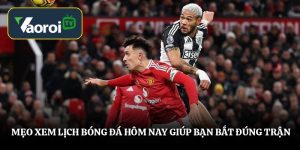 Mẹo xem lịch bóng đá hôm nay giúp bạn bắt đúng trận Mẹo xem lịch bóng đá hôm nay giúp bạn bắt đúng trận