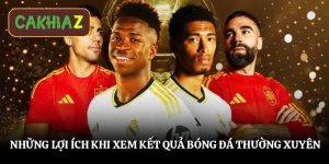 Những lợi ích khi xem kết quả bóng đá thường xuyên Những lợi ích khi xem kết quả bóng đá thường xuyên