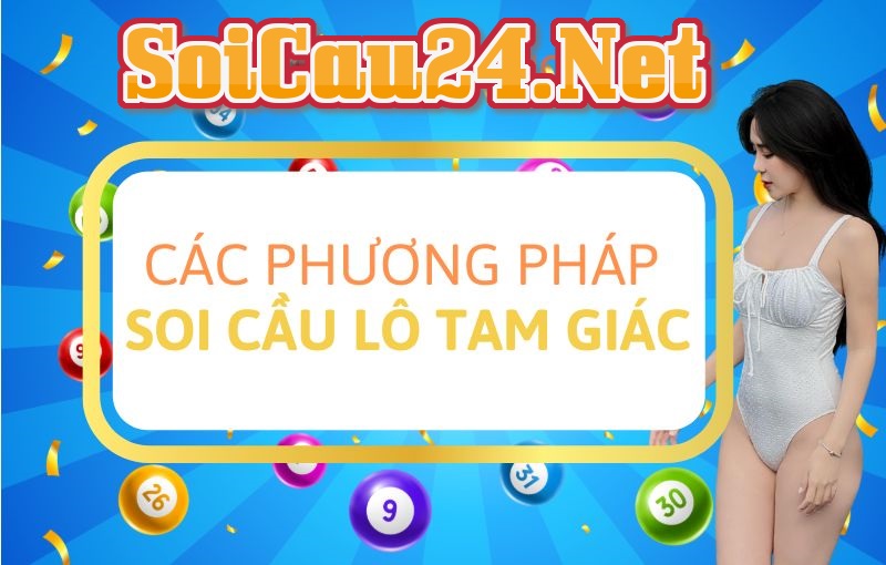 phương pháp soi cầu lô tam giác cực chuẩn