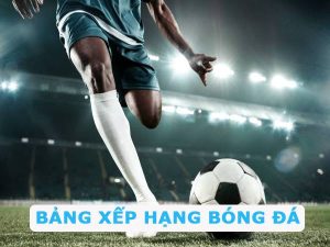 Tổng quan bảng xếp hạng bóng đá kèo nhà cái – hiển thị rõ ràng, cập nhật liên tục và dễ theo dõi Tổng quan bảng xếp hạng bóng đá kèo nhà cái – hiển thị rõ ràng, cập nhật liên tục và dễ theo dõi