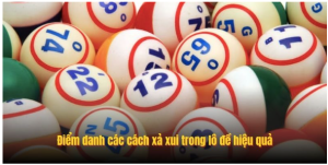 Điểm danh các cách xả xui trong lô đề hiệu quả