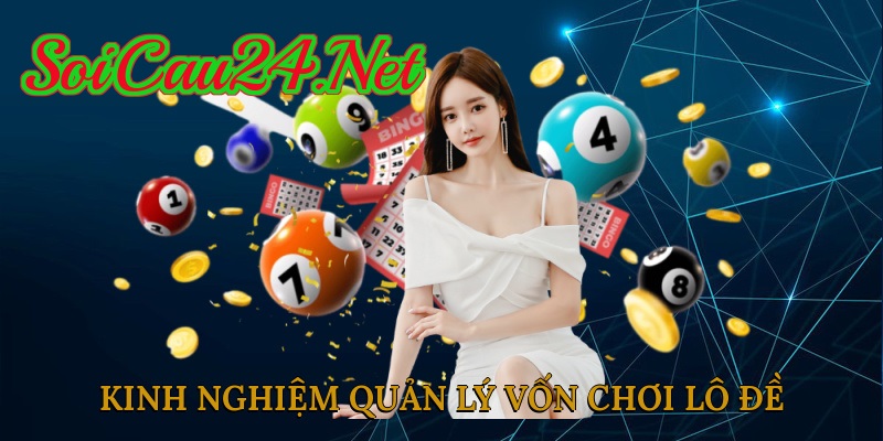 Cách quản lý vốn khi chơi lô đề