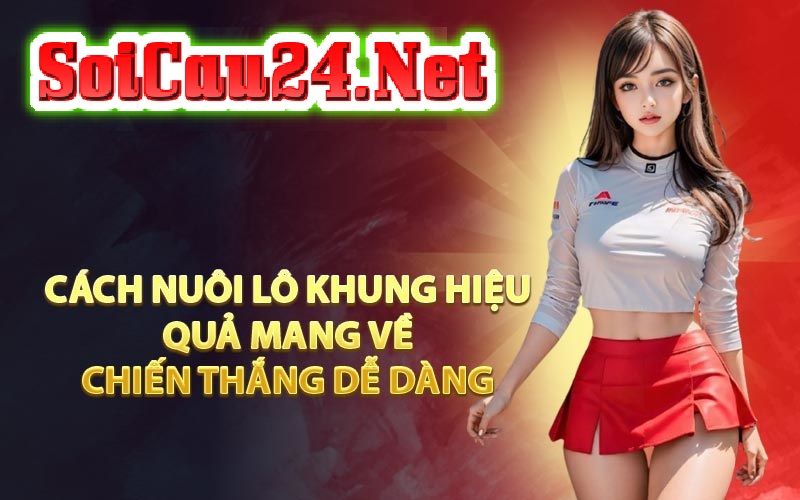 Chiến thuật nuôi khung bạch thủ lô