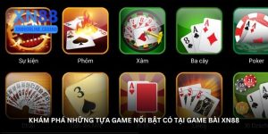 Khám phá những tựa game nổi bật có tại Game bài XN88