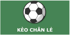 Kèo chẵn lẻ là như thế nào Kèo chẵn lẻ là như thế nào