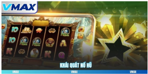 Khái quát nổ hũ Khái quát nổ hũ