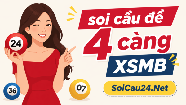 soi cầu đề 4 càng XSMB