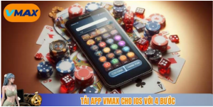 tải app vmax cho ios với 4 bước tải app vmax cho ios với 4 bước
